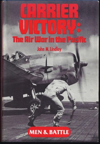 Beispielbild fr Carrier Victory: The Air War in the Pacific (Men and Battle) zum Verkauf von Wonder Book