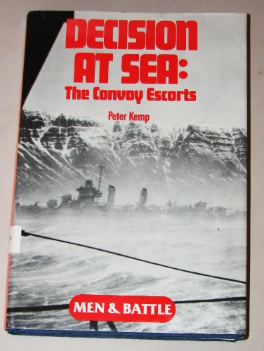 Beispielbild fr Decision at Sea: The Convoy Escorts (Men & Battle) zum Verkauf von Wonder Book