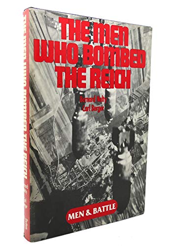 Stock image for The Men Who Bombed the Reich (Men and Battle) for sale by Books From California