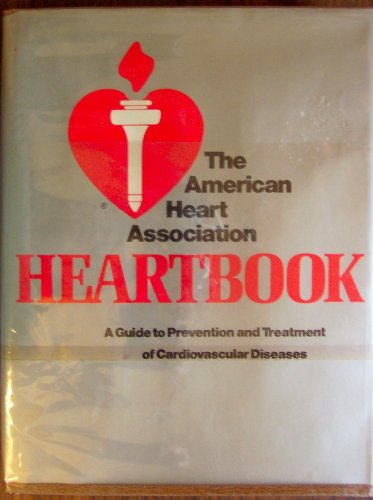 Stock image for The American Heart Association Heartbook: A Guide to Prevention and Treatment of Cardiovascular Diseases for sale by gigabooks