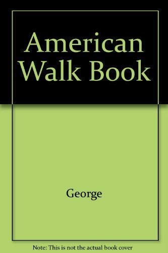 9780525931393: Title: The American Walk Book An Illustrated Guide To Th