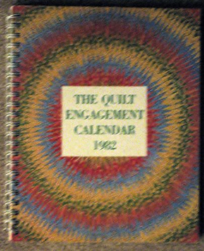 Stock image for The Quilt Engagement Calendar - 1982 for sale by Persephone's Books