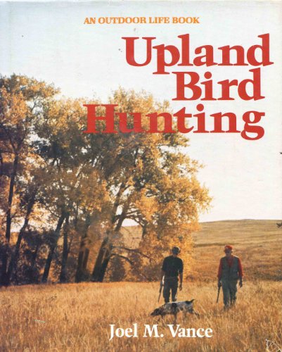 Stock image for Upland Bird Hunting for sale by My Dead Aunt's Books