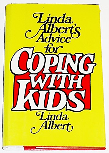 Beispielbild fr Linda Albert's Advice for Coping with Kids zum Verkauf von Better World Books