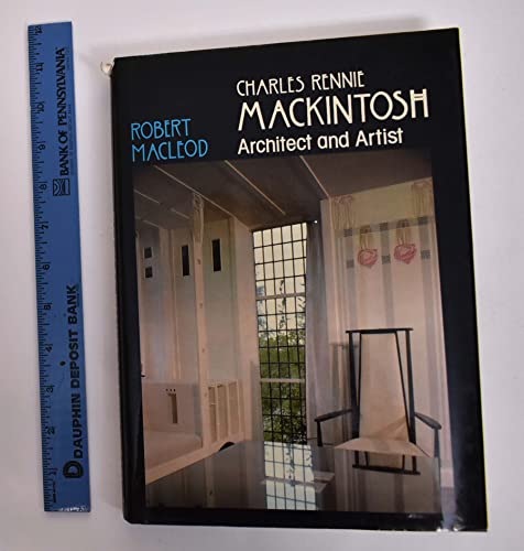 Stock image for Charles Rennie Mackintosh: Architect and Artist for sale by Booketeria Inc.