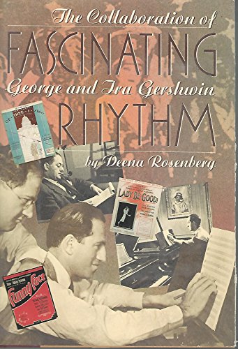 Imagen de archivo de Fascinating Rhythm: The Collaboration of George and Ira Gershwin a la venta por Your Online Bookstore