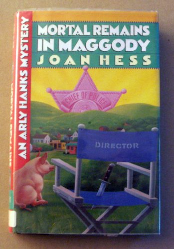 Mortal Remains in Maggody: An Arly Hanks Mystery (9780525933687) by Hess, Joan