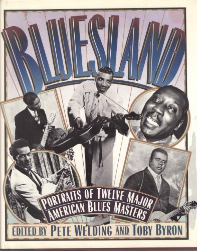 Bluesland: Portraits of Twelve Major American Blues Masters
