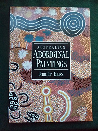 9780525934073: Isaacs Jennifer : Australian Aboriginal Paintings