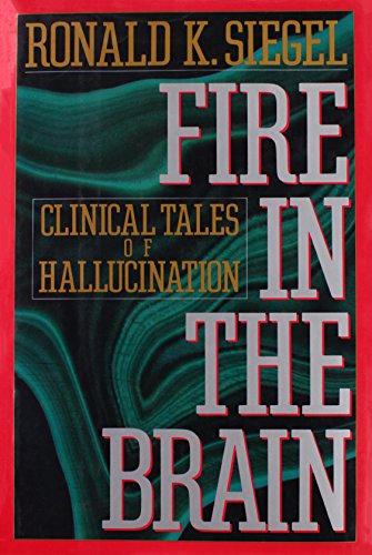 9780525934080: Fire in the Brain: Clinical Tales of Hallucination