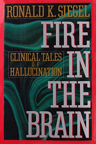 Stock image for FIRE IN THE BRAIN. Clinical Tales Of Hallucination. for sale by PASCALE'S  BOOKS