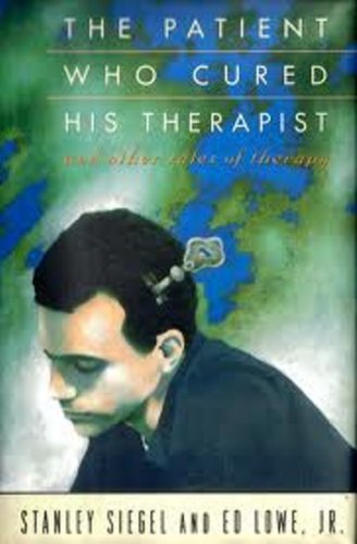 Beispielbild fr The Patient Who Cured His Therapist : And Other Tales of Therapy zum Verkauf von Better World Books