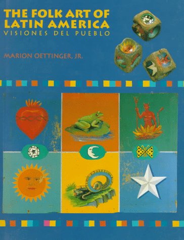 Beispielbild fr Discovering the Folk Art of Latin America : Visiones del Pueblo zum Verkauf von Better World Books