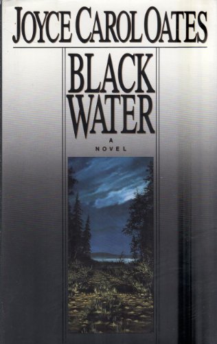 9780525934554: Oates Joyce Carol : Black Water (Hbk)