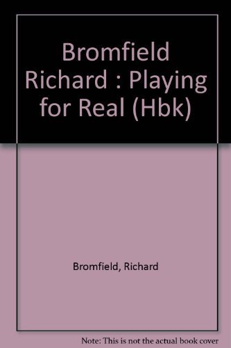 Beispielbild fr Bromfield Richard : Playing for Real (Hbk) zum Verkauf von AwesomeBooks