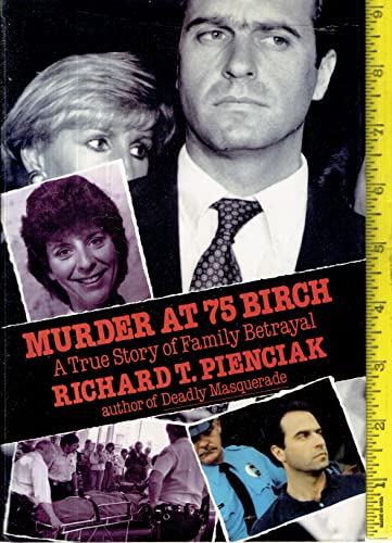 Murder at 75 Birch : A True Story of Family Betrayal