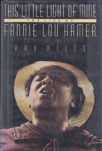 Imagen de archivo de This Little Light of Mine: The Life of Fannie Lou Hamer a la venta por Ergodebooks