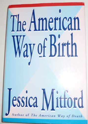 Stock image for The American Way of Birth for sale by Wonder Book