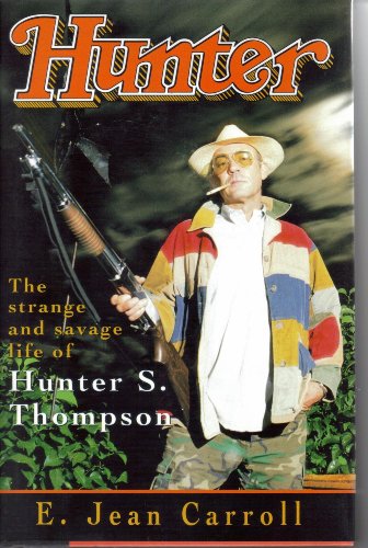 Stock image for Hunter The Strange and Savage Life of Hunter S. Thompson for sale by The Book Spot