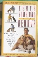 Stock image for Teach Your Dog to Behave: 2simple Solutions to Over 300 Common Dog Behavior Problems from A to Z for sale by ThriftBooks-Dallas
