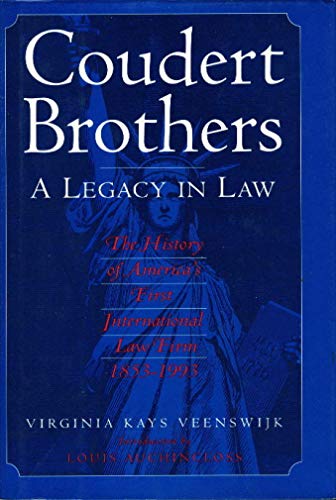 Beispielbild fr The Coudert Brothers: A Legacy in Law : The History of America's First International Law Firm 1853-1993 zum Verkauf von WorldofBooks