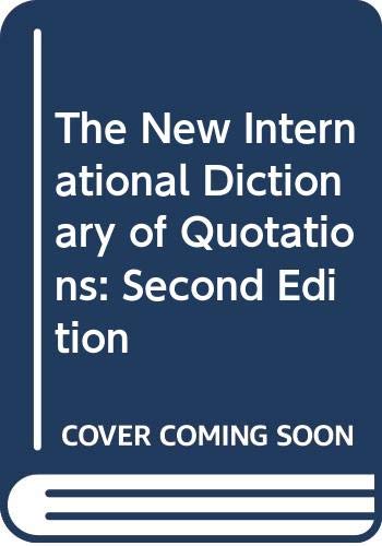 Imagen de archivo de Dictionary of Quotations, The New International: 2Second Edition a la venta por Wonder Book