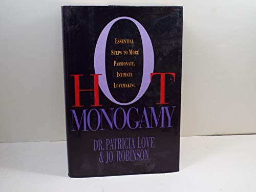 Stock image for Hot Monogamy: Essential Steps to More Passionate, Intimate Lovemaking for sale by SecondSale