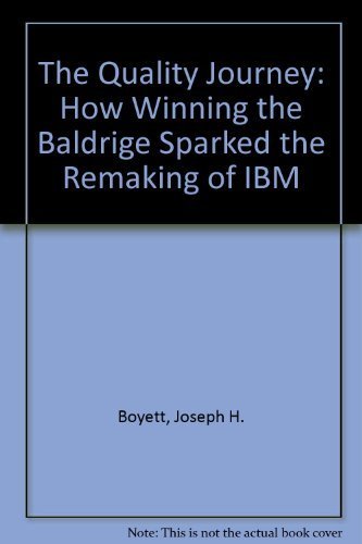 Imagen de archivo de The Quality Journey: How Winning the Baldridge Sparked the Remaking of IBM a la venta por Court Street Books/TVP Properties, Inc.