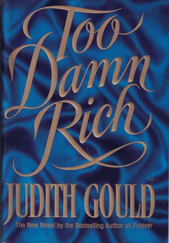 Imagen de archivo de Too Damn Rich a la venta por Better World Books