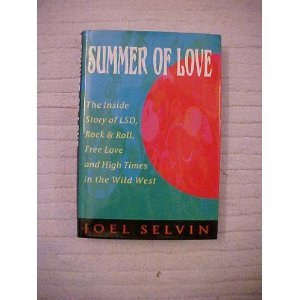 Beispielbild fr Summer of Love: The Inside Story of LSD, Rock & Roll, Free Love and High Times in the Wild zum Verkauf von Weird Books