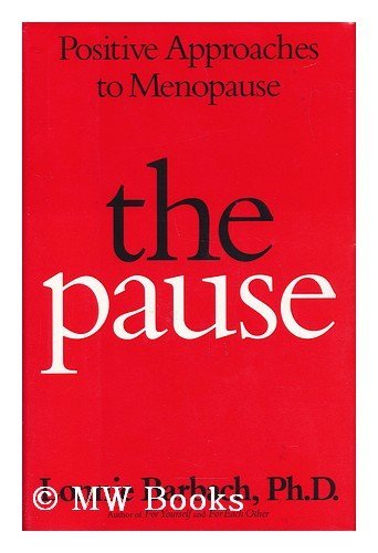 Imagen de archivo de The Pause: Positive Aproaches to Menopause a la venta por Jenson Books Inc