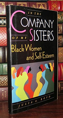 9780525937081: In the Company of My Sisters: Black Women and Self-Esteem