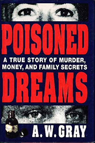 Imagen de archivo de Poisoned Dreams: A True Story of Murder, Money and Family Secrets a la venta por SecondSale