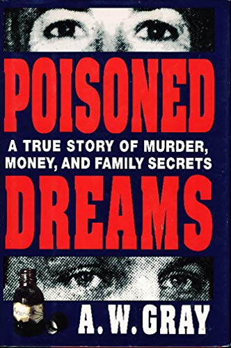 9780525937104: Poisoned Dreams: A True Story of Murder, Money, and Family Secrets