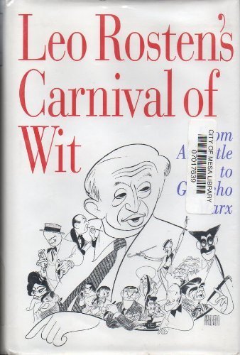 Beispielbild fr Leo Rosten's Carnival of Wit: From Aristotle to Groucho Marx zum Verkauf von Decluttr