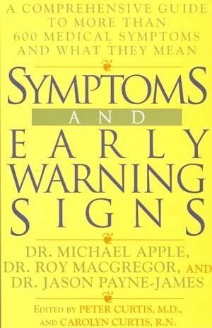 9780525937326: Symptoms and Early Warning Signs: A Comprehensive Guide to More Than 600 Medical Symptoms and What They Mean