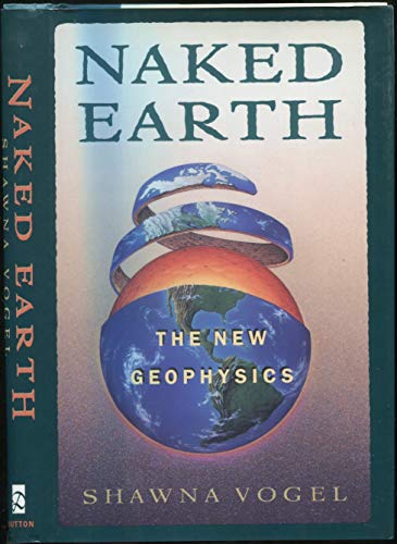 Stock image for Naked Earth : the new geophysics for sale by J. Lawton, Booksellers