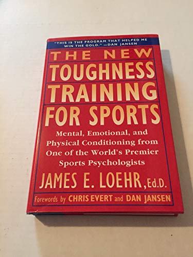 Beispielbild fr The New Toughness Training for Sports: Mental Emotional Physical Conditioning from 1 World's Premier Sports Psychologis zum Verkauf von Dream Books Co.