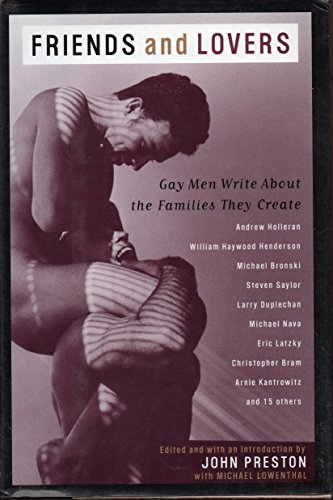 Beispielbild fr Friends and Lovers: Gay Men Write About the Families They Create zum Verkauf von Hawking Books