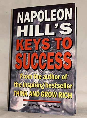 Beispielbild fr Napoleon Hill's Keys to Success: The 17 Principles of Personal Achievement zum Verkauf von WorldofBooks