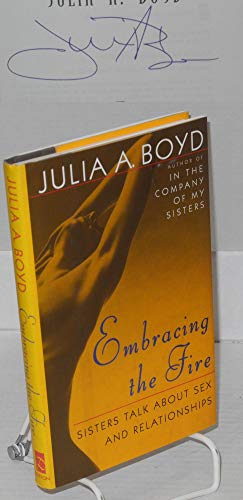 9780525939597: Embracing the Fire: Sister's Talk About Sex and Relationships
