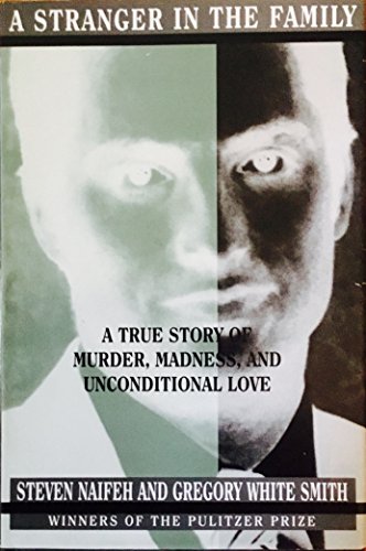 Imagen de archivo de A Stranger in the Family: A True Story of Murder, Madness, and Unconditional Love a la venta por Wonder Book