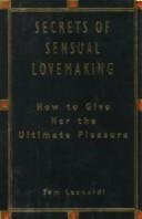 Beispielbild fr The Secrets of Sensual Lovemaking: How to Give Her the Ultimate Pleasure zum Verkauf von WorldofBooks