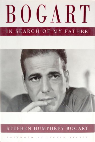 Beispielbild fr Bogart: In Search of My Father zum Verkauf von Jeff Stark