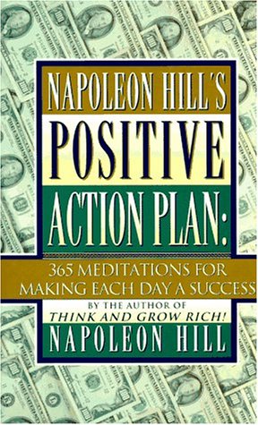 9780525939979: Napoleon Hill's Positive Action Plan: 365 Meditations for Making Each Day a Success