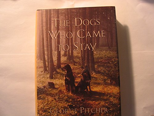 9780525940500: The Dogs Who Came to Stay