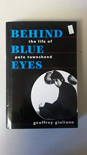 Beispielbild fr Behind Blue Eyes: The Life of Pete Townshend zum Verkauf von Wonder Book