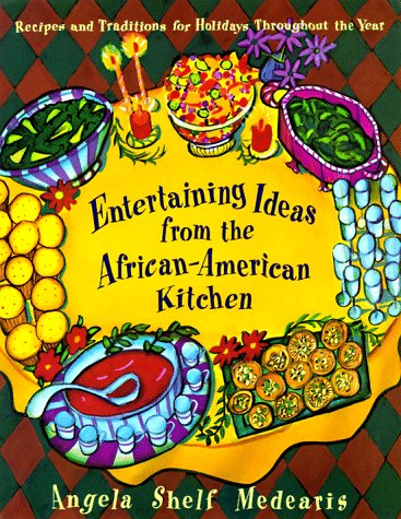 Stock image for Entertaining Ideas from the African-American Kitchen : Recipes and Traditions for Holidays Throughout the Year for sale by Better World Books