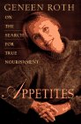 Beispielbild fr Appetites: on the Search for True Nourishment zum Verkauf von Virginia Martin, aka bookwitch