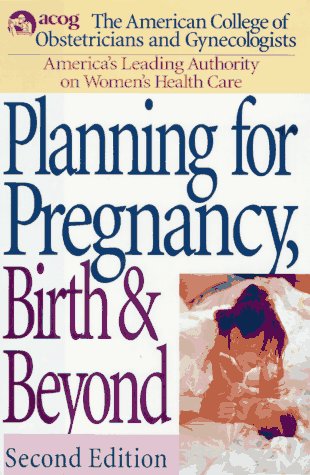 Beispielbild fr Planning for Pregnancy, Birth And Beyond: Second Revised Edition zum Verkauf von BooksRun
